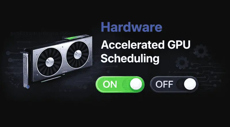 Hardware Accelerated GPU Scheduling (HAGS) toggle on Windows 11 for gaming performance optimization