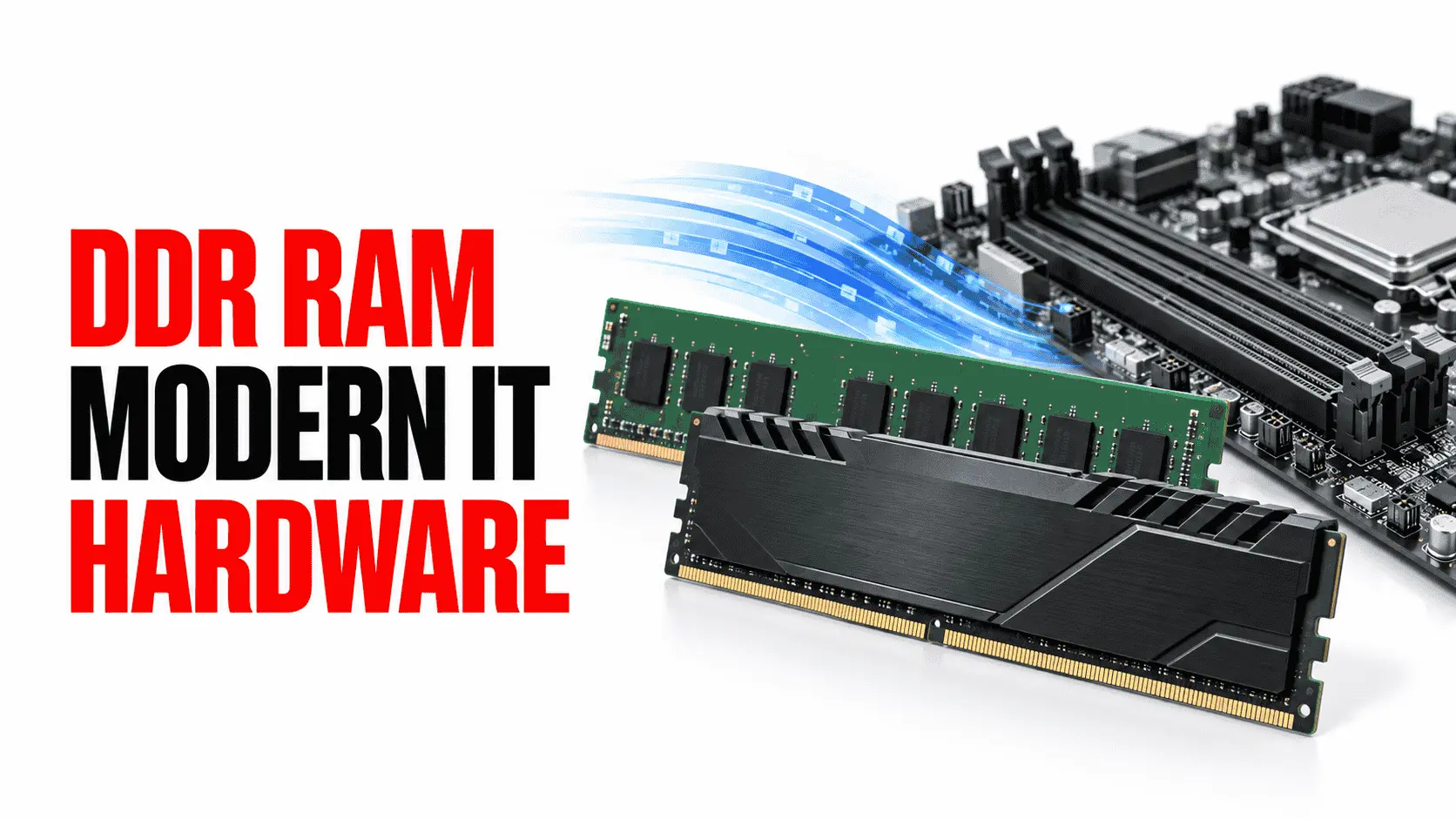 DDR RAM improves memory speed and data access in modern IT hardware
